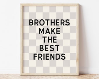 Brothers Make The Best Friends Printable Wall Art, Greige Retro Checkered Poster, Toddler Boys Shared Room Ideas, Kids Trendy Sibling Quote