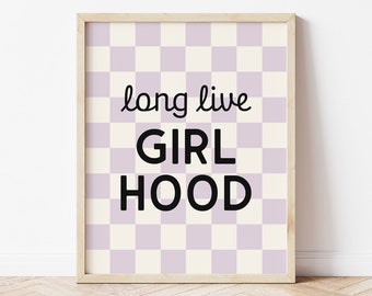 Long Live Girlhood Printable Wall Art, Retro Checker Toddler Girls Room Decor, Kids Trendy Wall Art, Preppy Room Decor, Y2K Decor Download