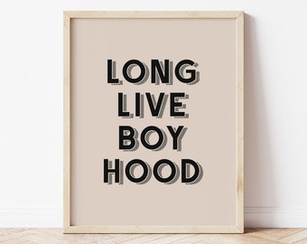 Long Live Boyhood Printable Wall Art, Toddler Boy Room Decor, Baby Boy Nursery Print, Kids Trendy Wall Art, Boys Playroom Sign Download