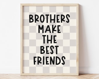 Brothers Make The Best Friends Printable Wall Art, Greige Retro Checkered Poster, Toddler Boys Shared Room Ideas, Kids Trendy Sibling Quote