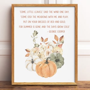 Come Little Leaves Fall Quote Print, Printable Wall Art, Watercolor Floral Autumn Bouquet Quote Print, Fall Home Decor, Digital Download image 8