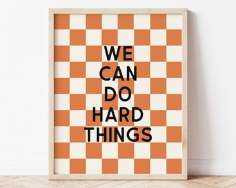 We Can Do Hard Things Printable Wall Art, Growth Mindset Classroom Decor, Orange Retro Checkered Decor, Trendy Kids Positive Affirmation Art