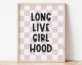 Long Live Girlhood Printable Wall Art, Retro Checker Toddler Girls Room Decor, Kids Trendy Wall Art, Preppy Room Decor, Y2K Decor Download
