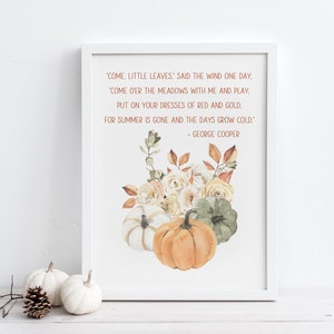 Come Little Leaves Fall Quote Print, Printable Wall Art, Watercolor Floral Autumn Bouquet Quote Print, Fall Home Decor, Digital Download image 1
