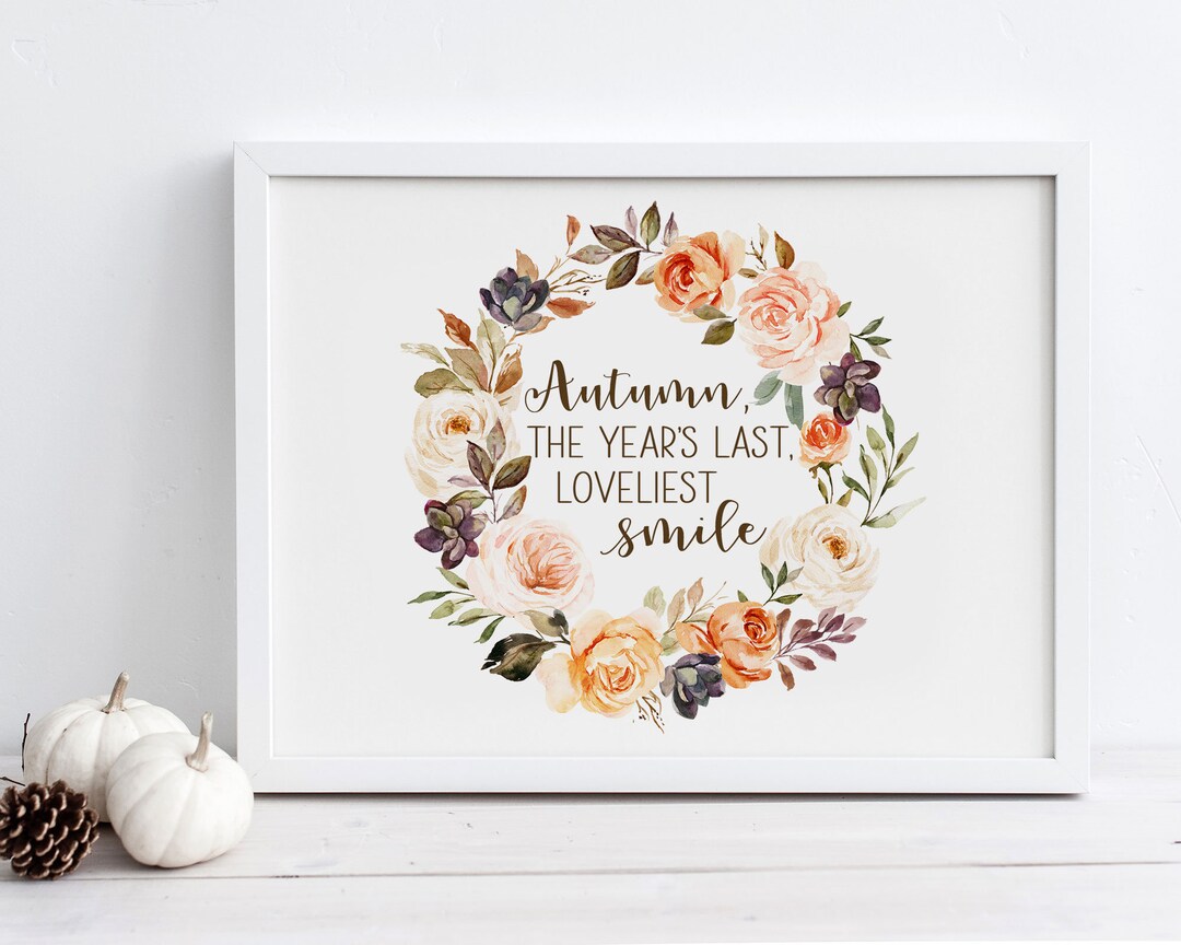 Autumn the Year's Last Loveliest Smile Printable Wall Art, Watercolor