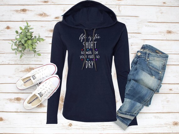 Color Street Nail Polish Stylist Ladies T shirt Hoodie Life is