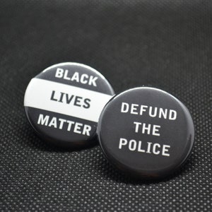defund the police button, defund the police pin, blm, black lives matter, black life matter, support black lives, resist buttons, activist