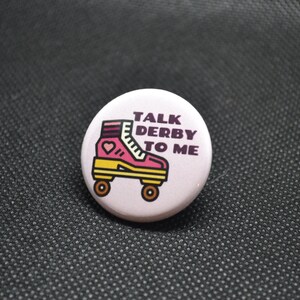 roller skate button, roller skate pin, talk derby to me button, derby buttons, quad skate button, roller derby button, jammer, roller girl