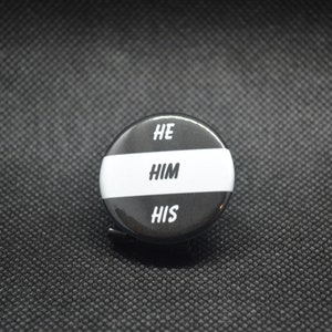 Gender Pronoun Buttons, Gender Pronoun Pins, He Him His Pin, She Her ...