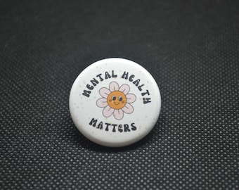 Mental Health Matters button: Mental Health Awareness Pin (1.25")