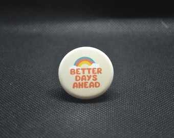 Better Days Ahead Pinback Button: Rainbow Cloud Design