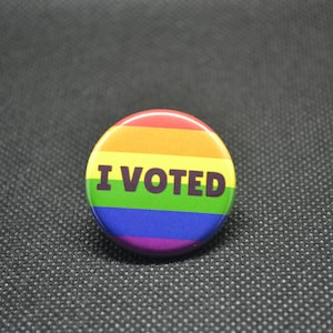 I voted pride button, I voted pride pin, lgbtq voter, pride voter, vote button, be a voter, voting pride, democrat, vote sticker
