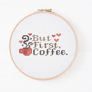 But First, Coffee | Cross Stitch Pattern | Digital Download