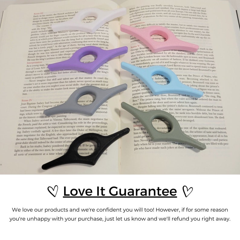 May include: Assorted color ergonomic book page holders. The set includes white, pink, light blue, lavender, gray, and black holders. These lightweight, plastic accessories are designed to keep books open for hands-free reading.