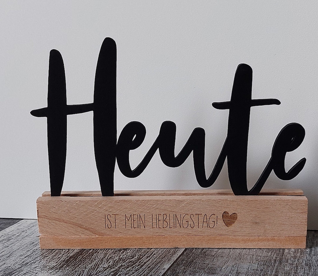 Heute Holzschriftzug Mit Spruch Oder Daten Als Geschenk Hochzeit