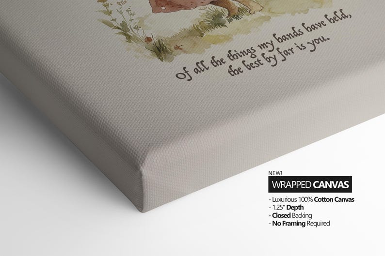 May include: Wrapped canvas art print with the text "of all the things my hands have held, the best by far is you." The canvas is made of luxurious 100% cotton and has a 1.25" depth. The artwork features a watercolor illustration.