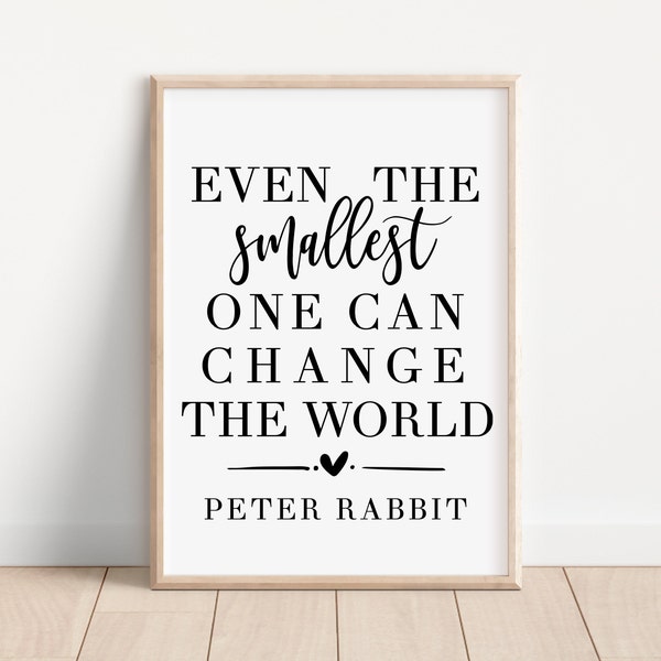 Even the smallest one can change the world Nursery Art Print, Peter Rabbit Nursery Decor, Boy Baby Room Idea, Nursery quote print