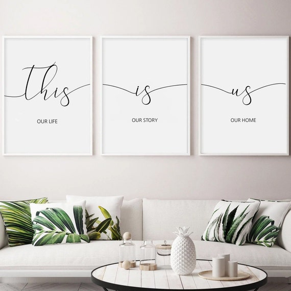 This is Us, Our Life Our Story Our Home Printable, Living Room Wall Art,  Home Decoration Prints, Set of 3 Prints, Minimalist Decoration Sign - Etsy | Poster