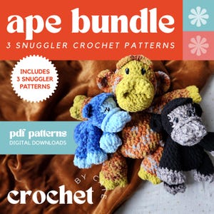 May include: A crochet pattern bundle featuring three amigurumi ape snuggle toys. The apes are a blue and light blue monkey, a green and orange monkey, and a black and gray monkey. The pattern includes instructions for crocheting each ape. The text on the image reads "ape bundle 3 snuggler crochet patterns includes 3 snuggler patterns pdf patterns digital downloads by cate crochet"