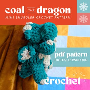 Coal the MINI Snuggler | Crochet Pattern | Snuggler | Dragon | Dragon Lovey | Mythical Plushie | Mini