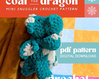 Crochet Dragon Snuggler Pattern: Mini Plushie Lovey (PDF Pattern)