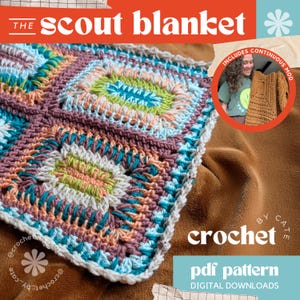May include: A multi-coloured crocheted blanket with a square design. The blanket incorporates teal, peach, purple, and white squares. The text "THE scout blanket" is at the top, with "crochet" and "pdf pattern" at the bottom. A small inset image shows a person holding a crocheted item.
