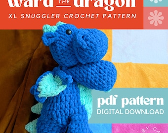XL Dragon Snuggler Crochet Pattern: Mythical Plushie Lovey (PDF Pattern)