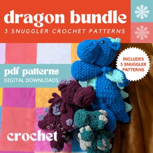 BUNDLE: Dragon Snuggler Crochet Patterns | 3 Snugglers | Dragons | Dragon Lovey | Zoo Plushie | XL, Standard, and Mini