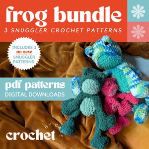 May include: The image showcases a "frog bundle" of three crochet patterns for snugglers. The text includes "no sew" and "pdf patterns, digital downloads." Three handmade crochet frog toys in green, blue, and pink are displayed on a brown velvet-like surface.