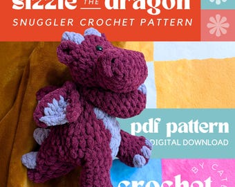 Crochet Dragon Snuggler Pattern: Mythical Plushie Lovey (PDF Download)