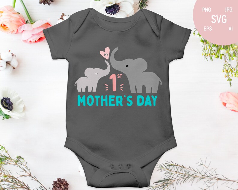 Download Baby Elephant SVG 1st mothers day onesie svg first mothers ...