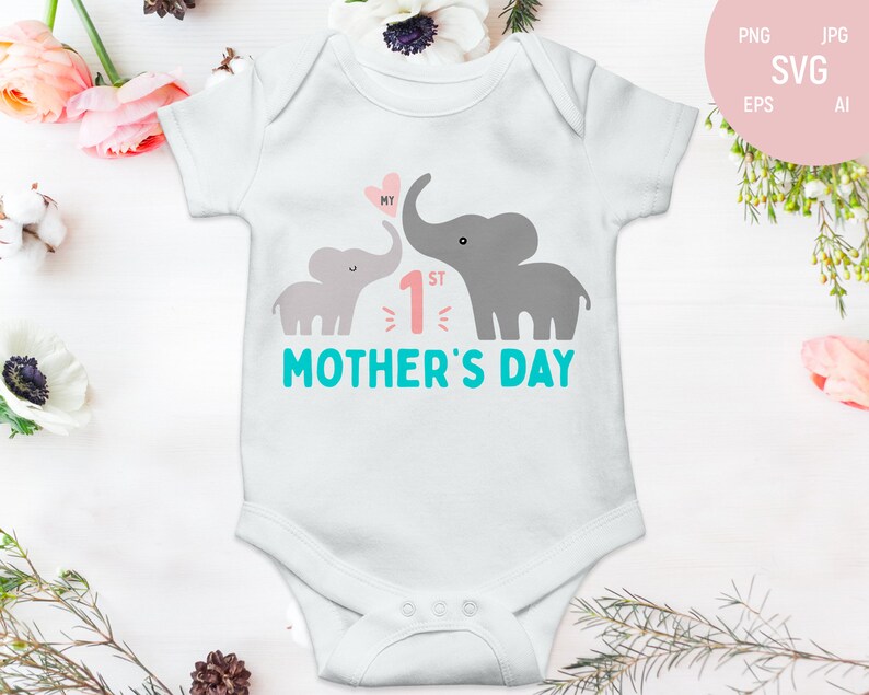 Download Baby Elephant SVG 1st mothers day onesie svg first mothers ...