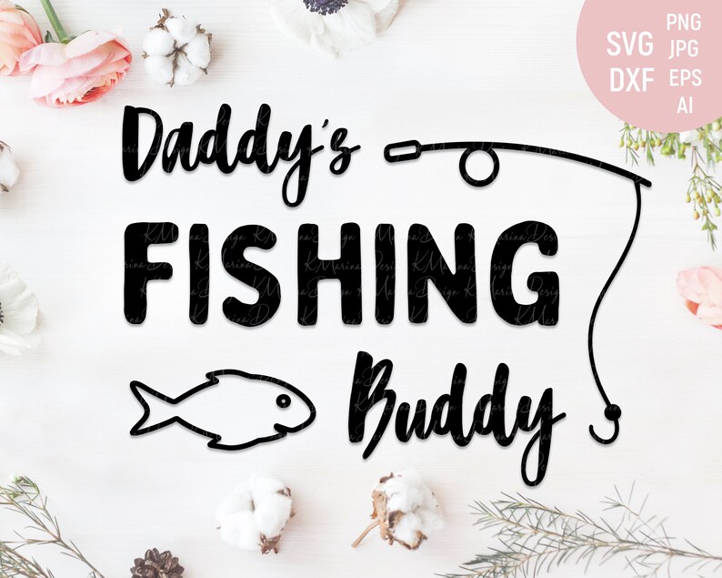 Free Free 284 Daddy&#039;s New Fishing Buddy Svg SVG PNG EPS DXF File