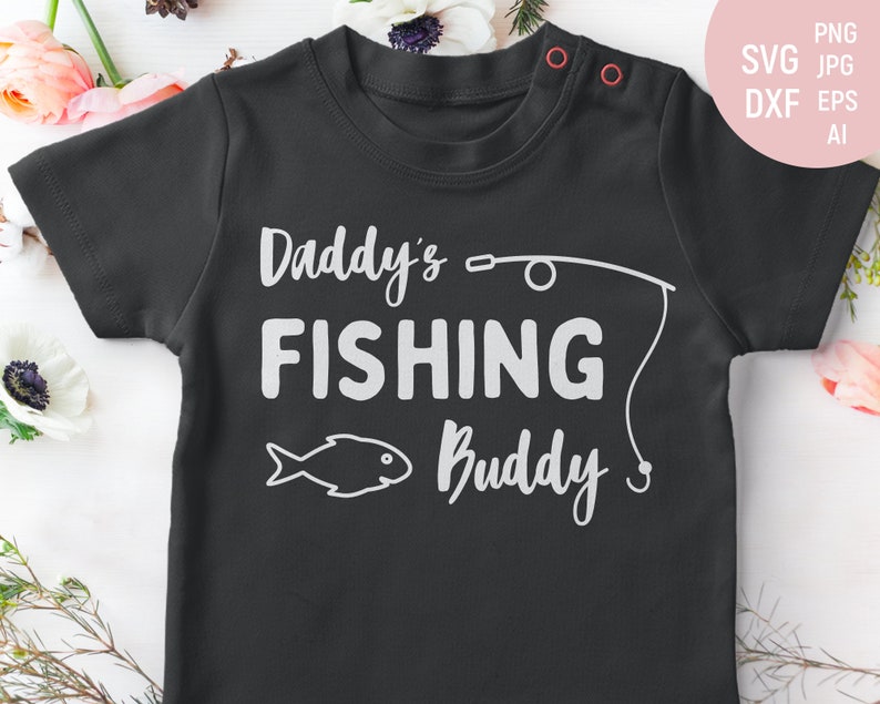 Download Daddys Fishing Buddy Svg Fishing Svg dad gift svg Toddler ...