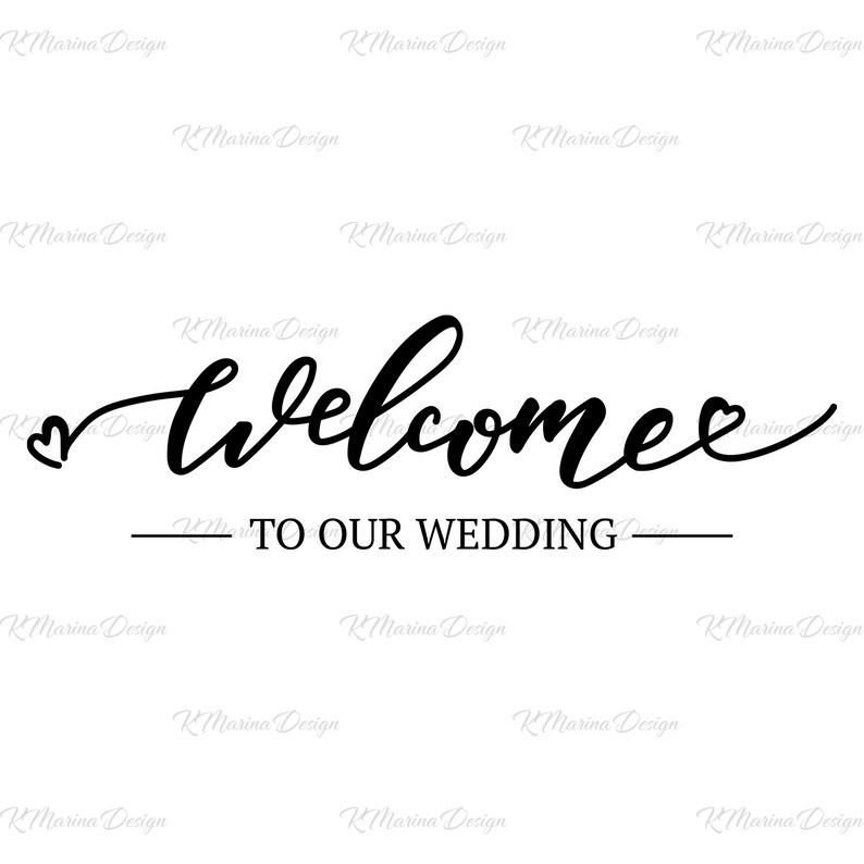 Wedding Welcome SVG Wedding word Print Wedding Welcome Sign Wedding Welcome inscription Welcome Wedding Stencil Cut File Sign