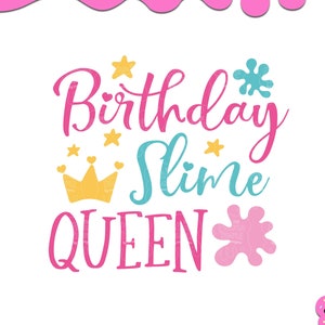 Birthday Slime Queen SVG / Slime SVG / Slime Birthday / Slime Gift / Slime Party / Slime Squad / Slime Queen / Digital design file