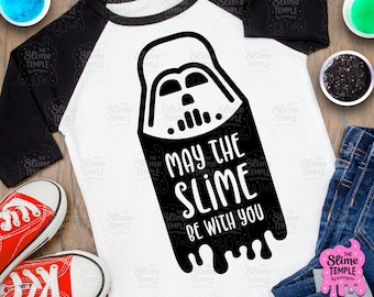 May the Slime be with you SVG / Slime SVG / Slime Birthday / Slime Gift / Slime Party / Slime Boy / Slime Squad / Slime ASMR / Crafting file