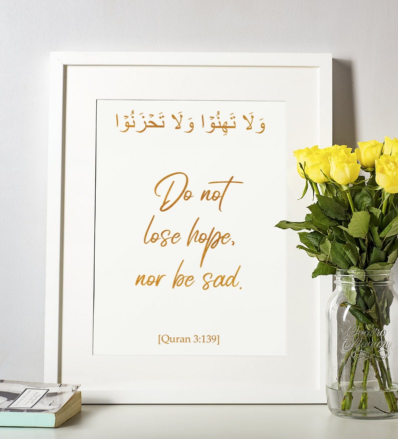 Do not lose hope nor be sad Quran 3:139 Quran Verse | Etsy - Do Not Lose Hope Nor Be Sad