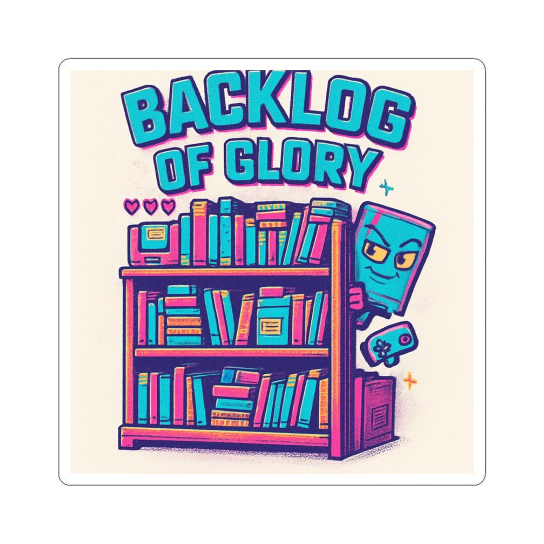 Backlog of Glory Sticker | Bookshelf Gaming Booklover Kiss-cut Sticker ...