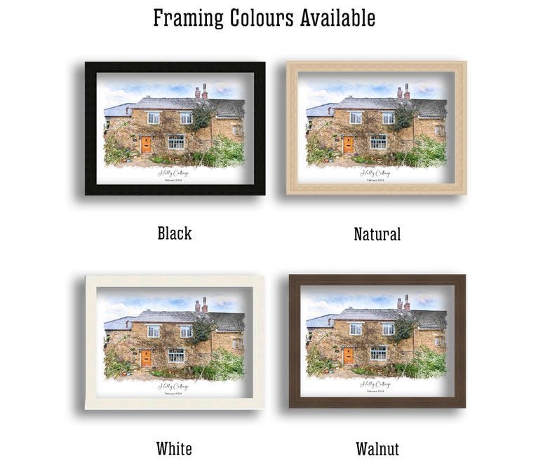 May include: Four framed prints of a cottage, each with a different frame color: black, natural, white, and walnut. The prints feature a watercolor painting of a stone cottage with an orange door and climbing plants. Text at the top reads "Framing Colours Available."
