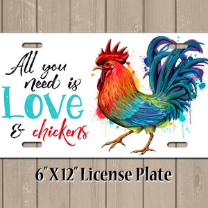 Chicken license plate, Chicken, Hen, Rooster, car tag, license plate, love and chickens, novelty plate image 1