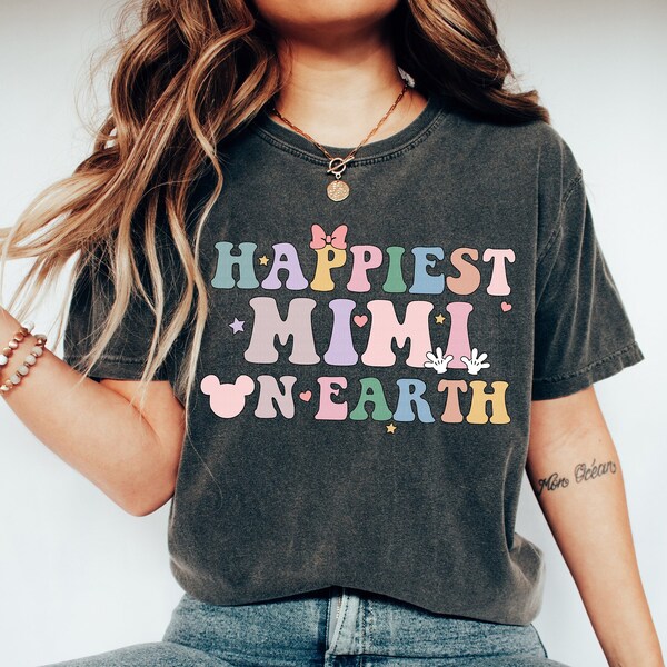 Happiest Mimi On Earth Shirt, Matching Mouse Ear Grandma Nana Mom Family Trip Tee, Shirt For Grandmother, Mothers Day Gift Plus Size Outfit