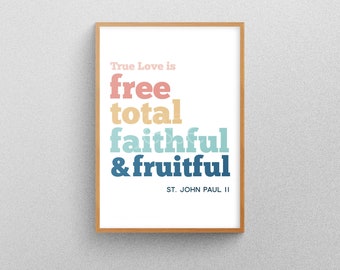 True Love is… Digital Download | St. John Paul II | Theology of the Body | printable | Catholic Printable | Catholic download