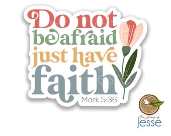 Do not be afraid, just have faith sticker | catholic | decor | waterproof sticker | laptop | cup | Catholic gift | communion | confirmation