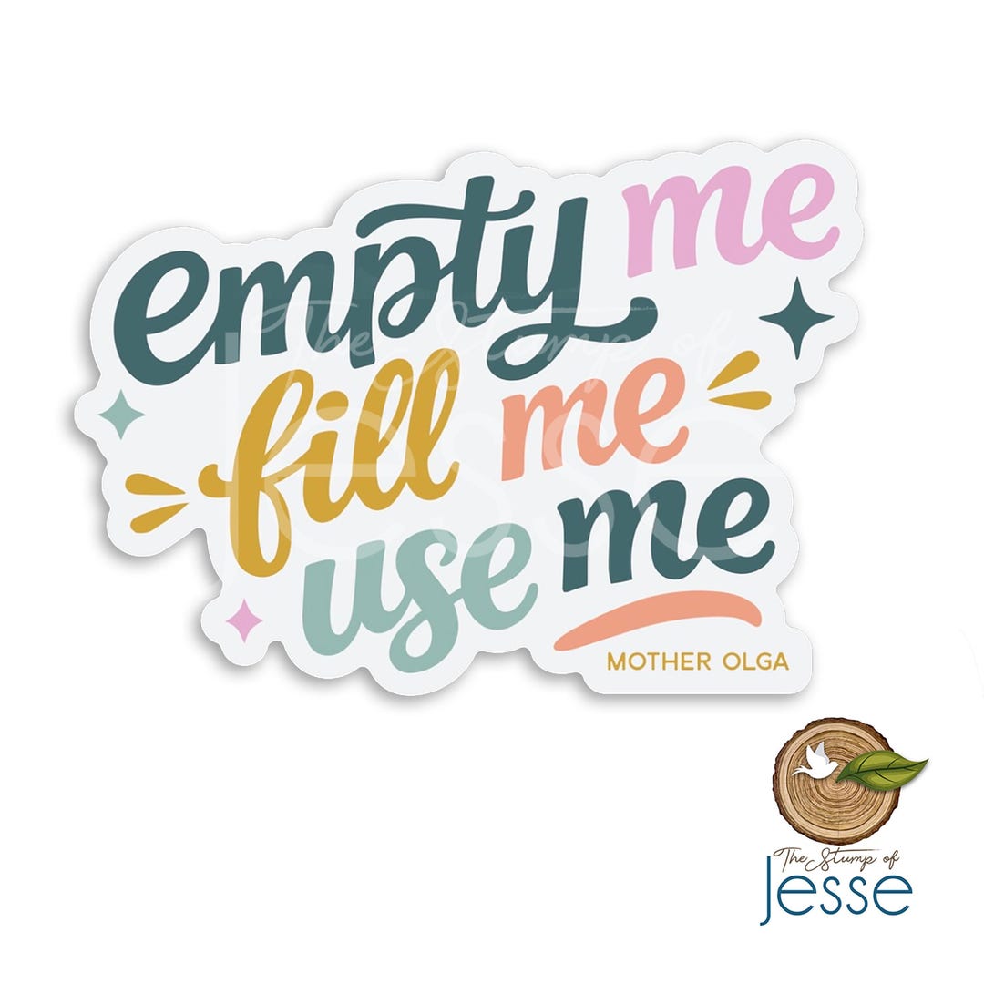 Empty Me, Fill Me, Use Me| Prayer Sticker | Mother Olga Prayer - Etsy