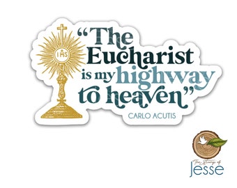 Carlo Acutis Sticker | The Eucharist | My highway to heaven | Catholic sticker | Catholic gift | First Communion gift | confirmation