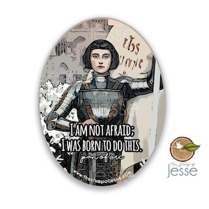 St. Joan of Arc Sticker waterproof sticker | Catholic gift | Patron Saint | I am not afraid | Confirmation gift