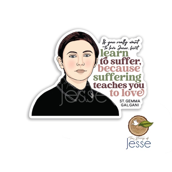 St. Gemma Galgani Waterproof Sticker | Catholic gift |Confirmation gift |Patron Saint |Learn to suffer because suffering teaches you to love