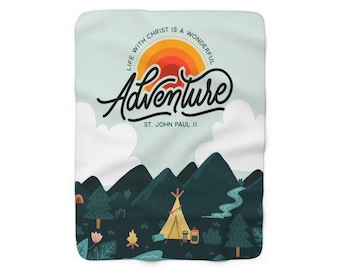 St. John Paul II Sherpa Fleece Blanket | Life with Christ is a wonderful adventure | Gift for Catholics | Adventure blanket