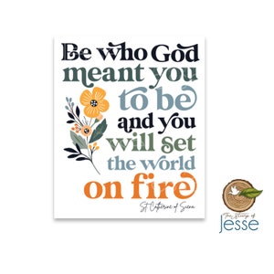 Be who God meant you to be sticker waterproof vinyl St. Catherine of Siena Saint Catholic gift confirmation communion decor image 1